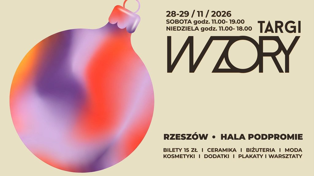 Targi Wzory w Hali Podpromie – zapraszamy!
Lubisz piękne przedmioty, dobry design i wyjątkowe produkty tworzone z pasją? Już 28–29 listopada 2026 roku Hala Podpromie w Rzeszowie wypełni się inspiracjami, kreatywnością i niepowtarzalnymi rzeczami!
Podczas Targów Wzory będzie można poznać polskich twórców, projektantów i marki, odkryć oryginalne produkty do domu, wyjątkowe dodatki, dekoracje oraz pomysły na niebanalne prezenty.
28–29 listopada 2026 r.
Hala Podpromie w Rzeszowie
Wpadnijcie po inspiracje, odkryjcie nowe marki i znajdźcie coś wyjątkowego dla siebie lub swoich bliskich!